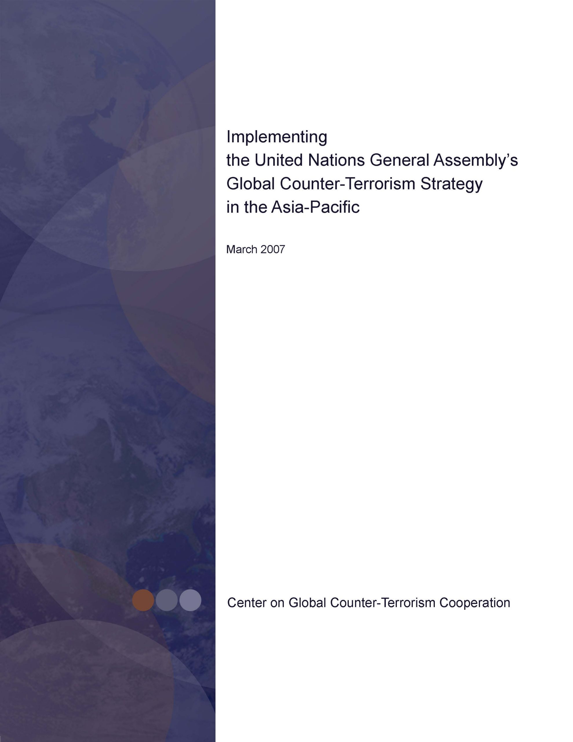 Implementing the United Nations General Assembly’s Global Counter-Terrorism Strategy in the Asia-Pacific