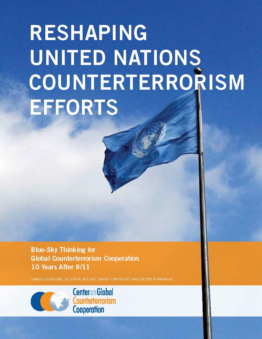 Reshaping United Nations Counterterrorism Efforts: Blue-Sky Thinking for Global Counterterrorism Cooperation 10 Years After 9/11