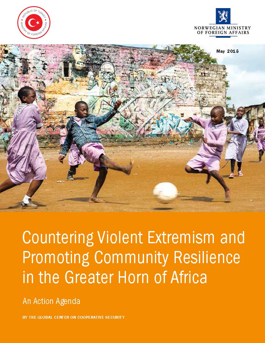 Countering Violent Extremism and Promoting Community Resilience in the Greater Horn of Africa