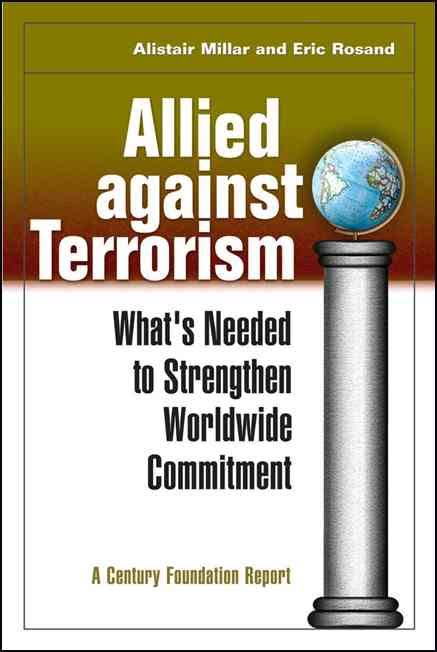 Allied against Terrorism: What’s Needed to Strengthen Worldwide Commitment