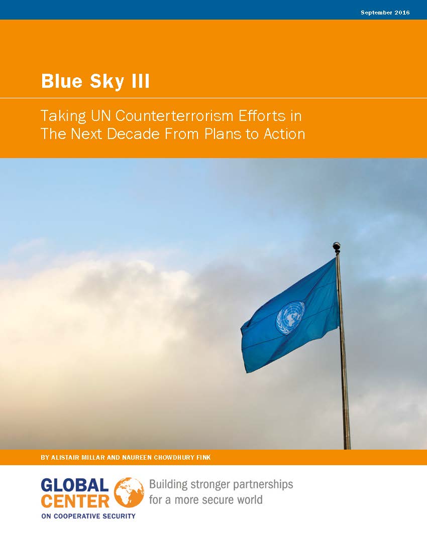 Blue Sky III: Taking UN Counterterrorism Efforts in The Next Decade From Plans to Action