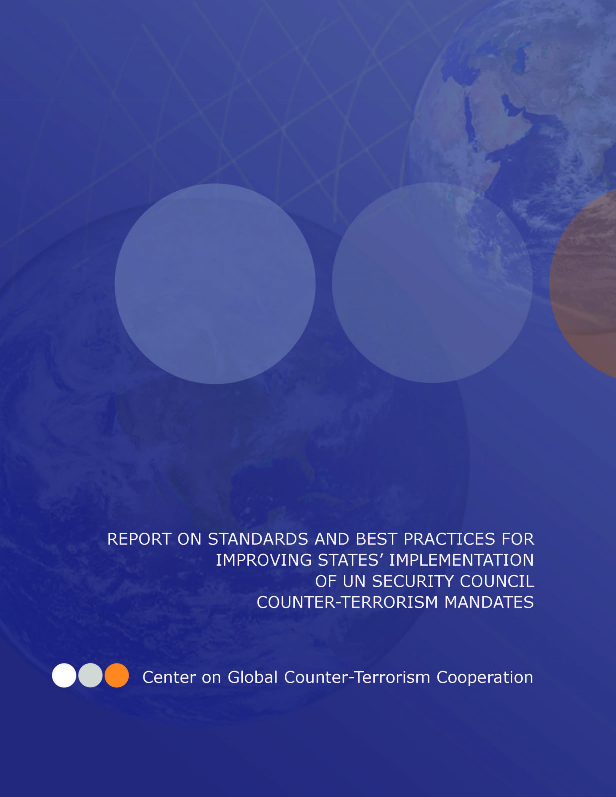 Report on Standards and Best Practices for Improving States’ Implementation of UN Security Council Counter-Terrorism Mandates